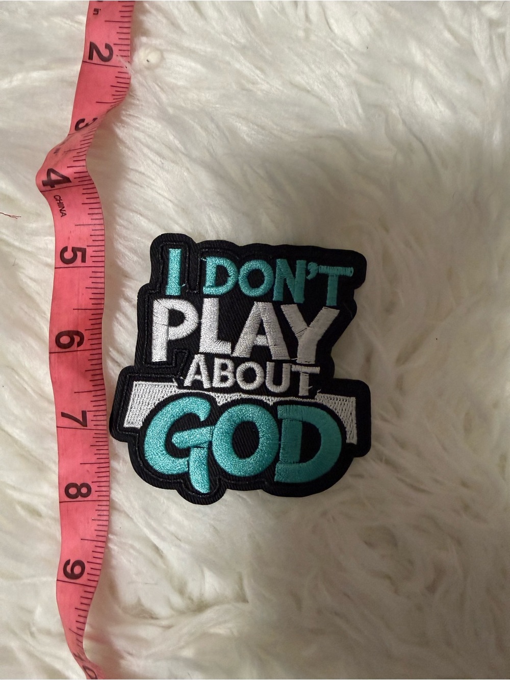 Embroidered Patch "I Don't Play About God" - Teal, White, Black